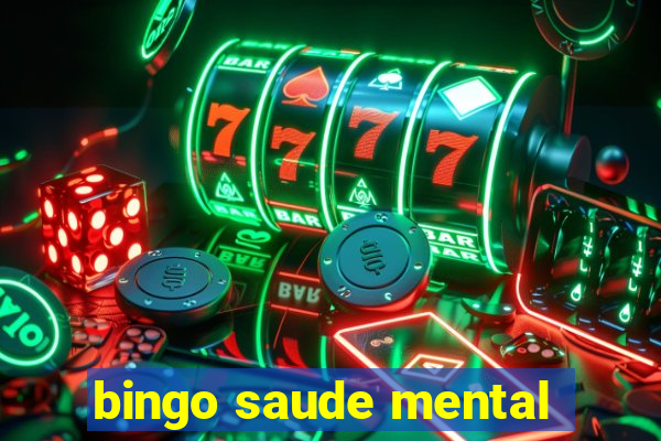 bingo saude mental